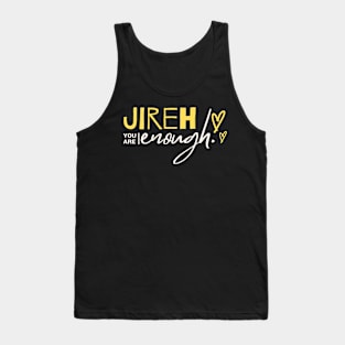 Jireh You are Enough Christian Tank Top